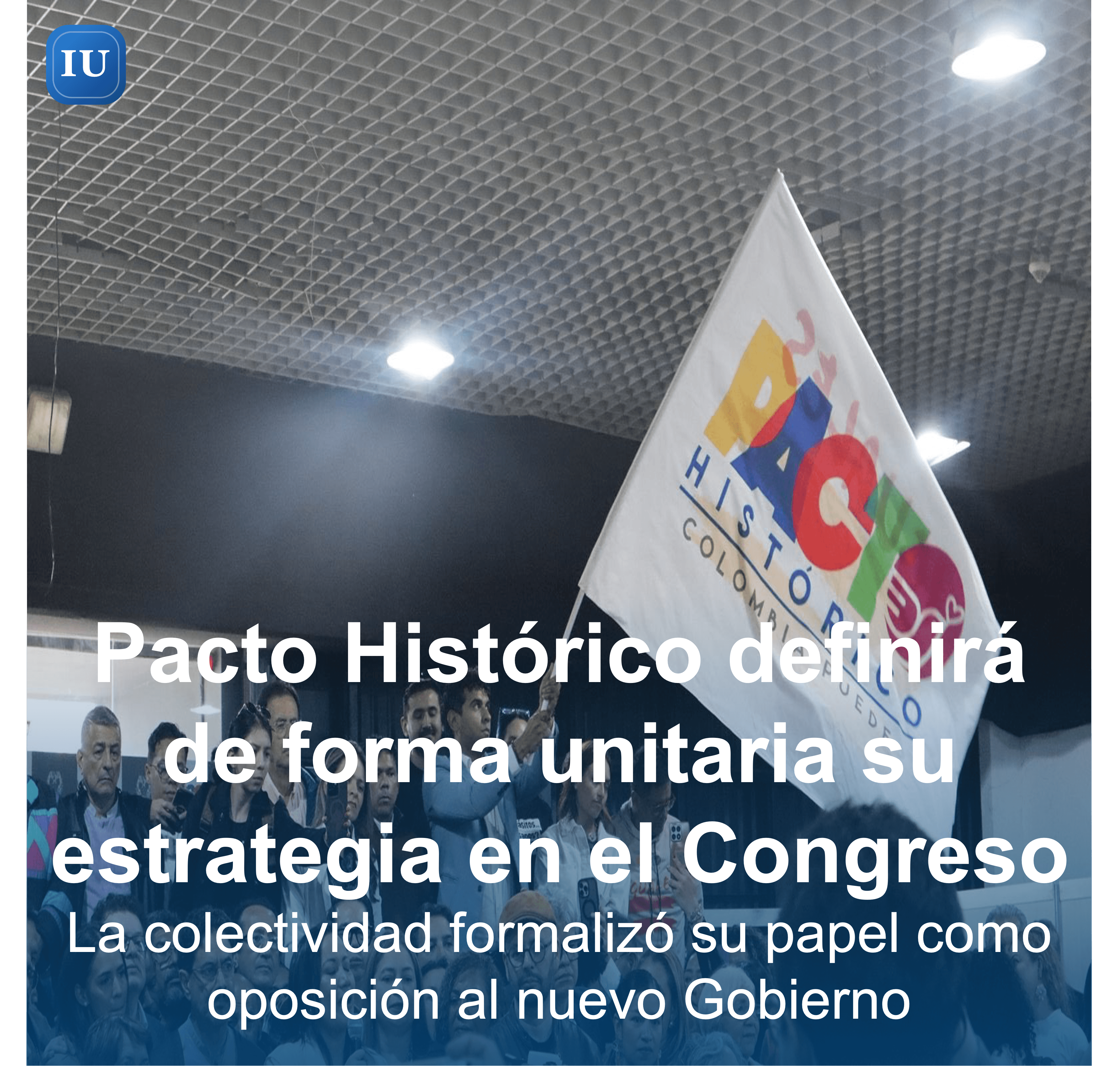 Pacto Histórico definirá de forma unitaria su estrategia en el Congreso