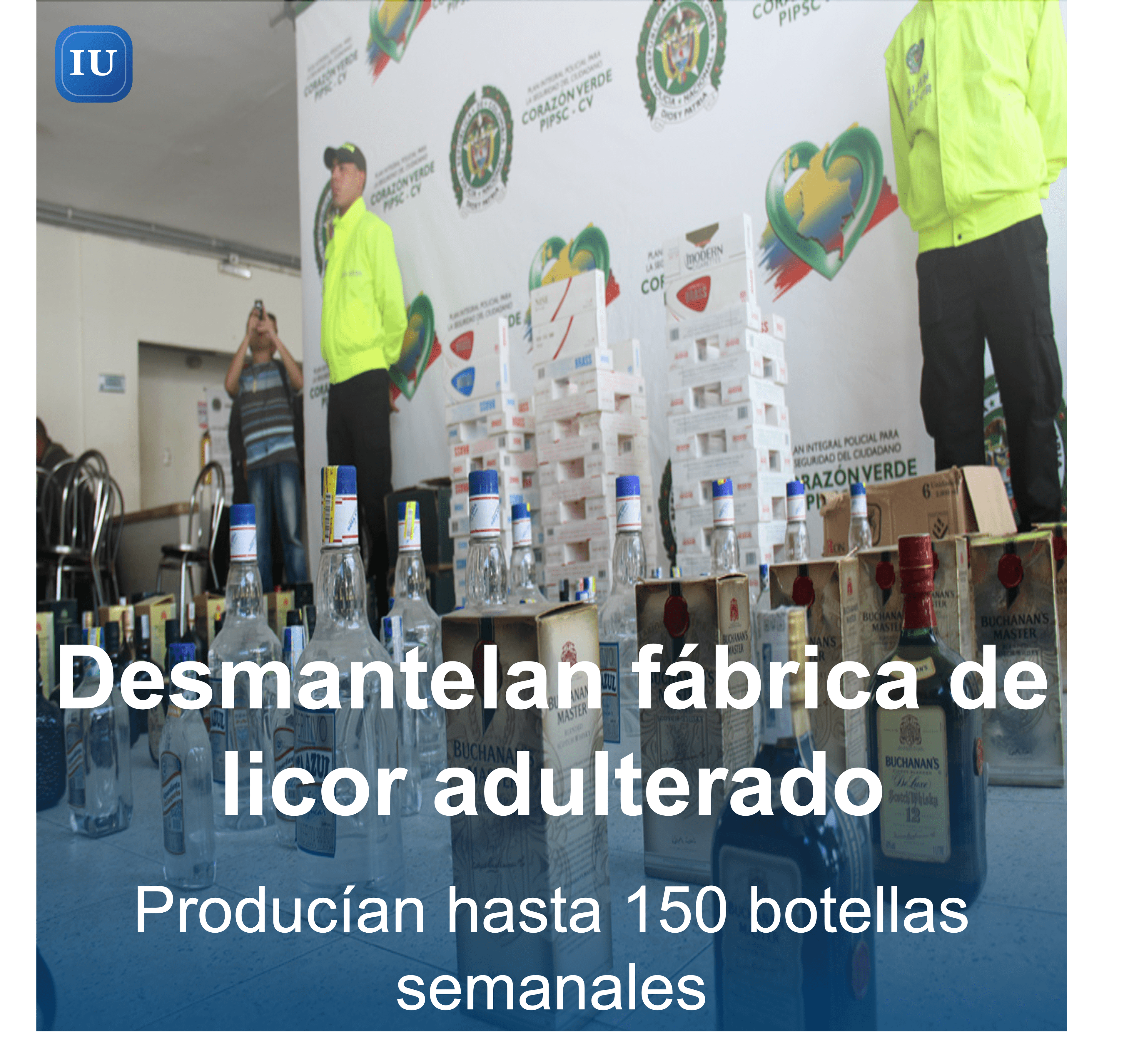 Desmantelan fábrica ilegal de licor en Cereté: producían hasta 150 botellas semanales