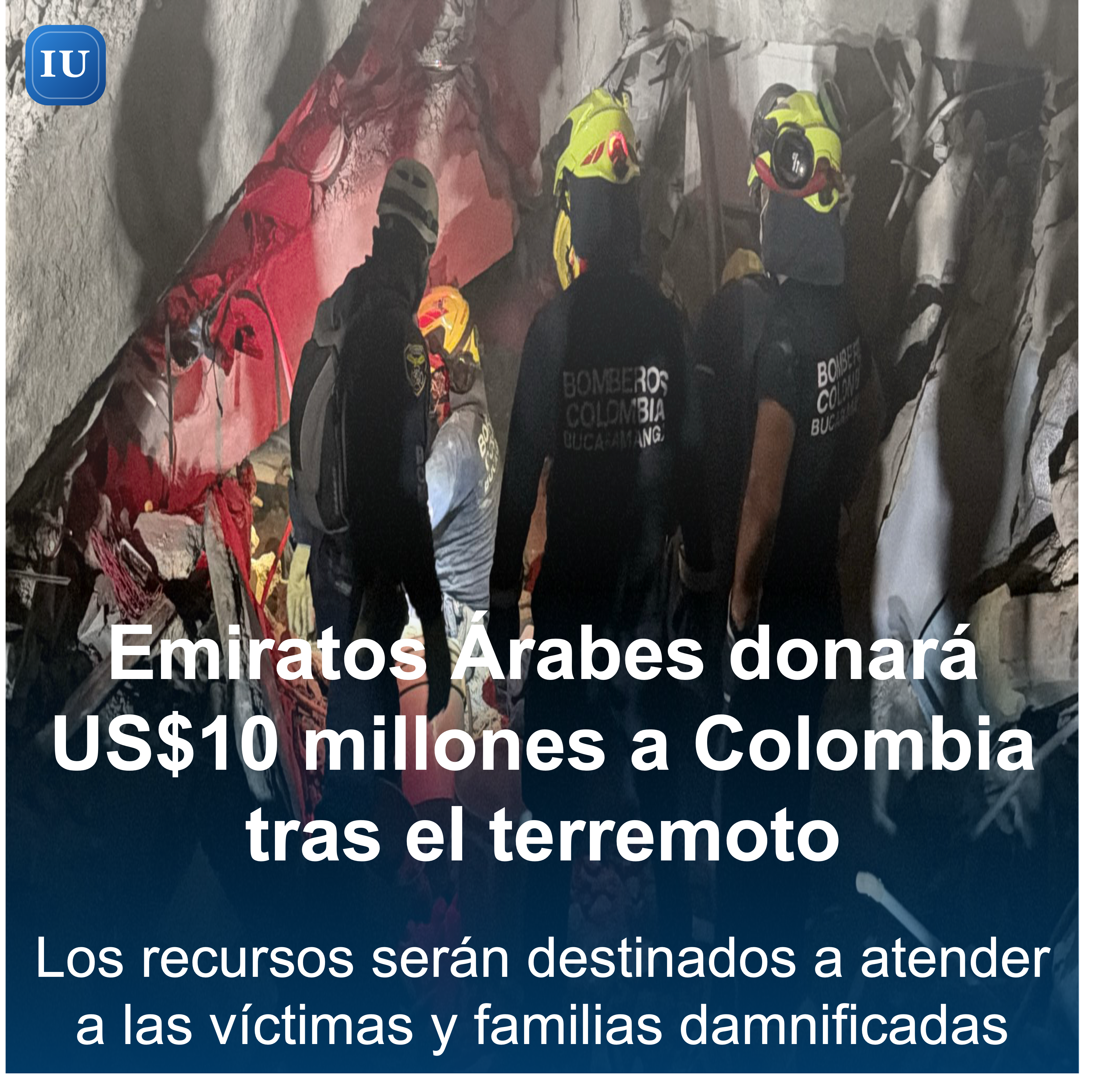 Emiratos Árabes Unidos donará US$10 millones a Colombia para atender emergencia por terremoto