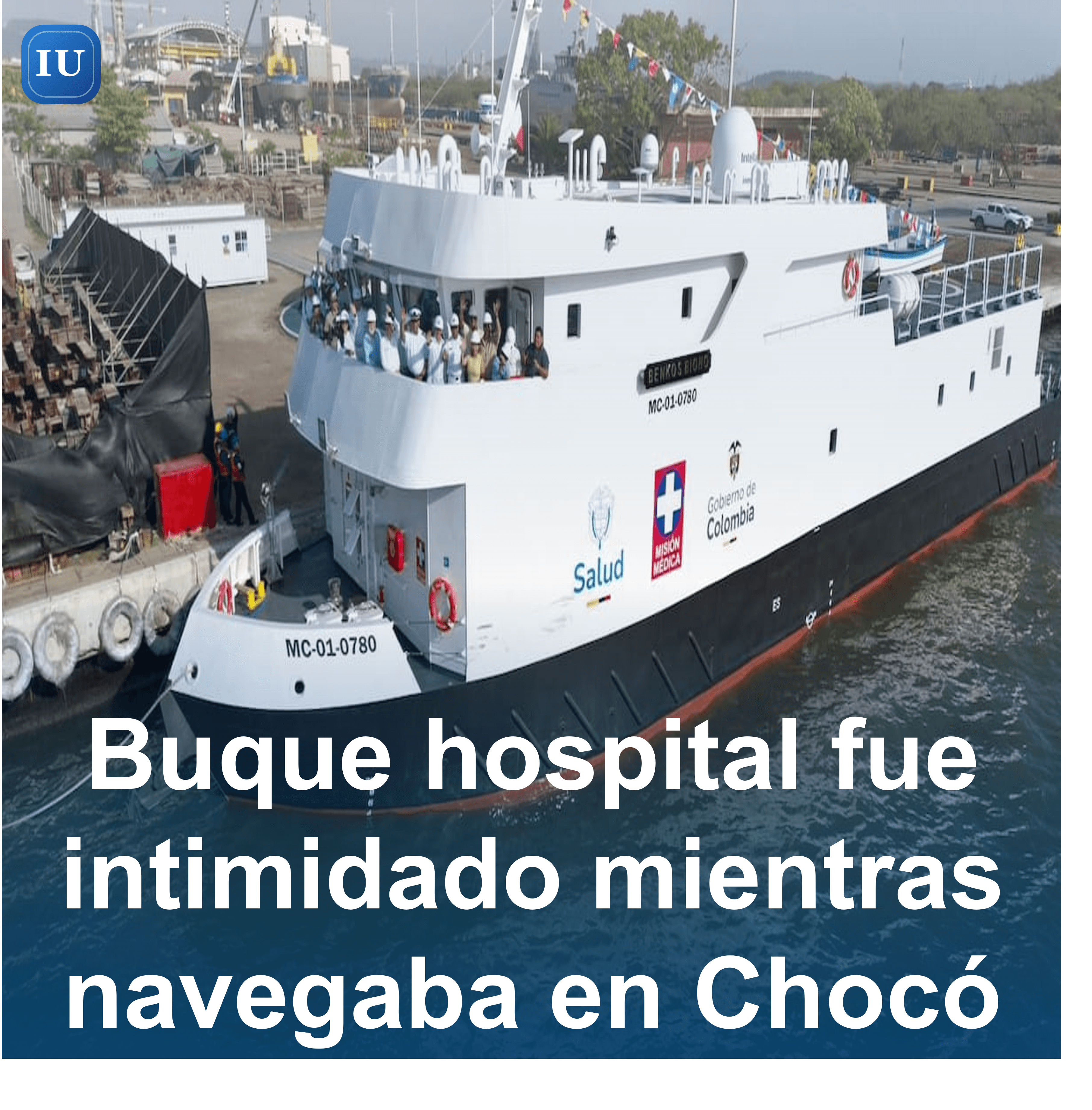 Buque hospital fue intimidado mientras navegaba en Chocó