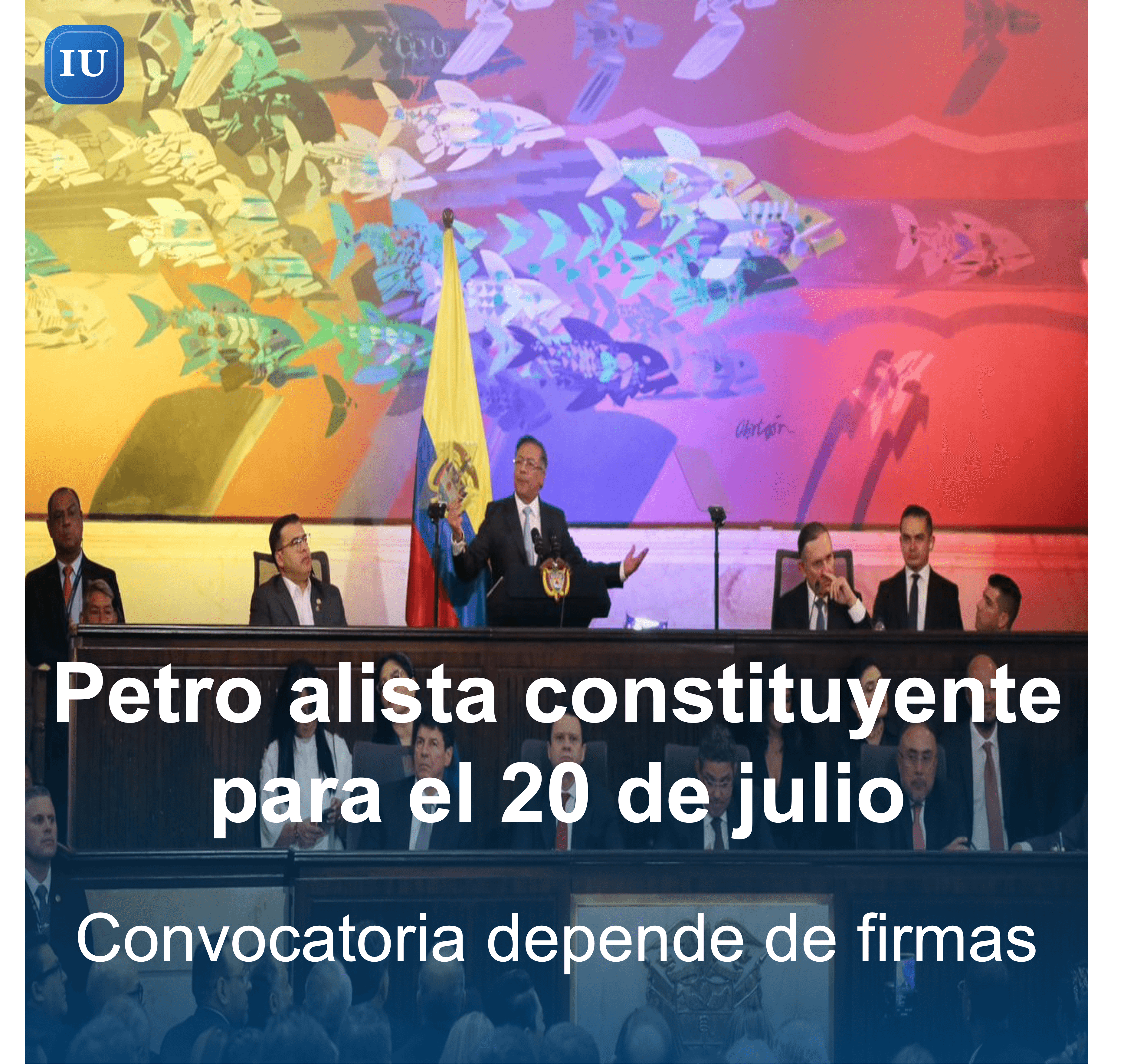 Petro presentaría propuesta de constituyente al Congreso el 20 de julio si se completan las firmas