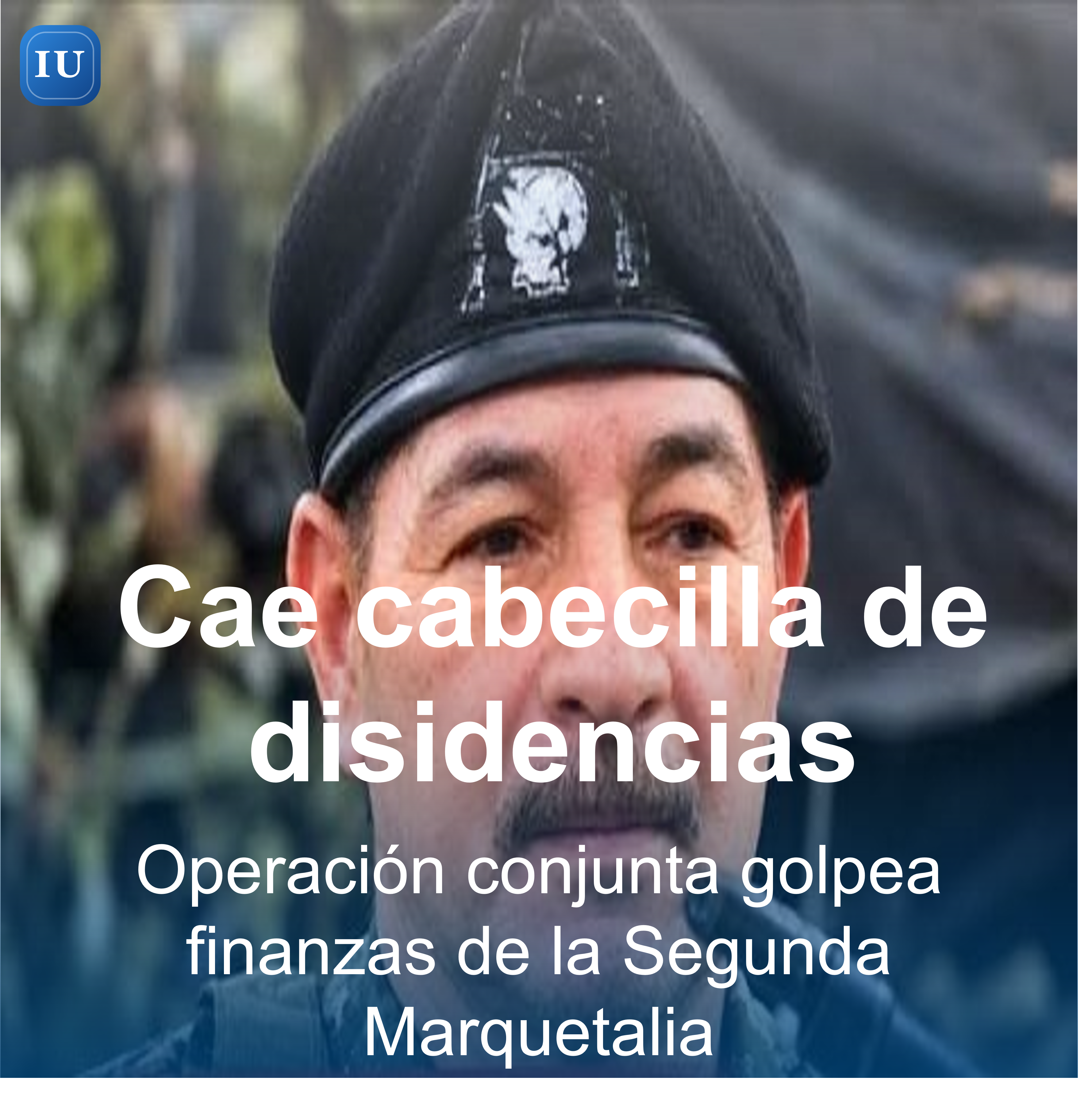 Operación conjunta golpea finanzas de la Segunda Marquetalia