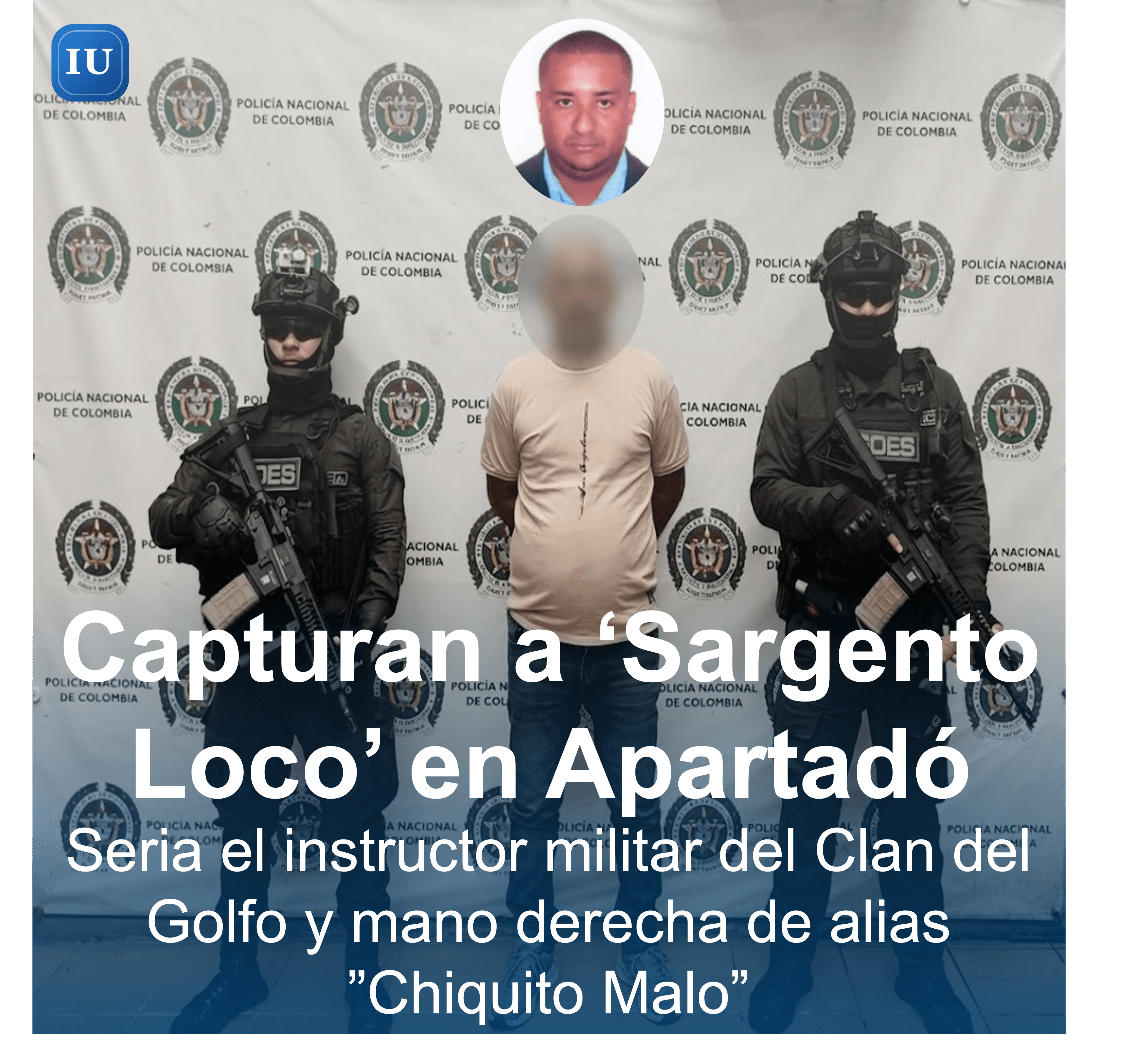 Capturan en Apartadó a alias ‘Sargento Loco’, presunto cabecilla del Clan del Golfo