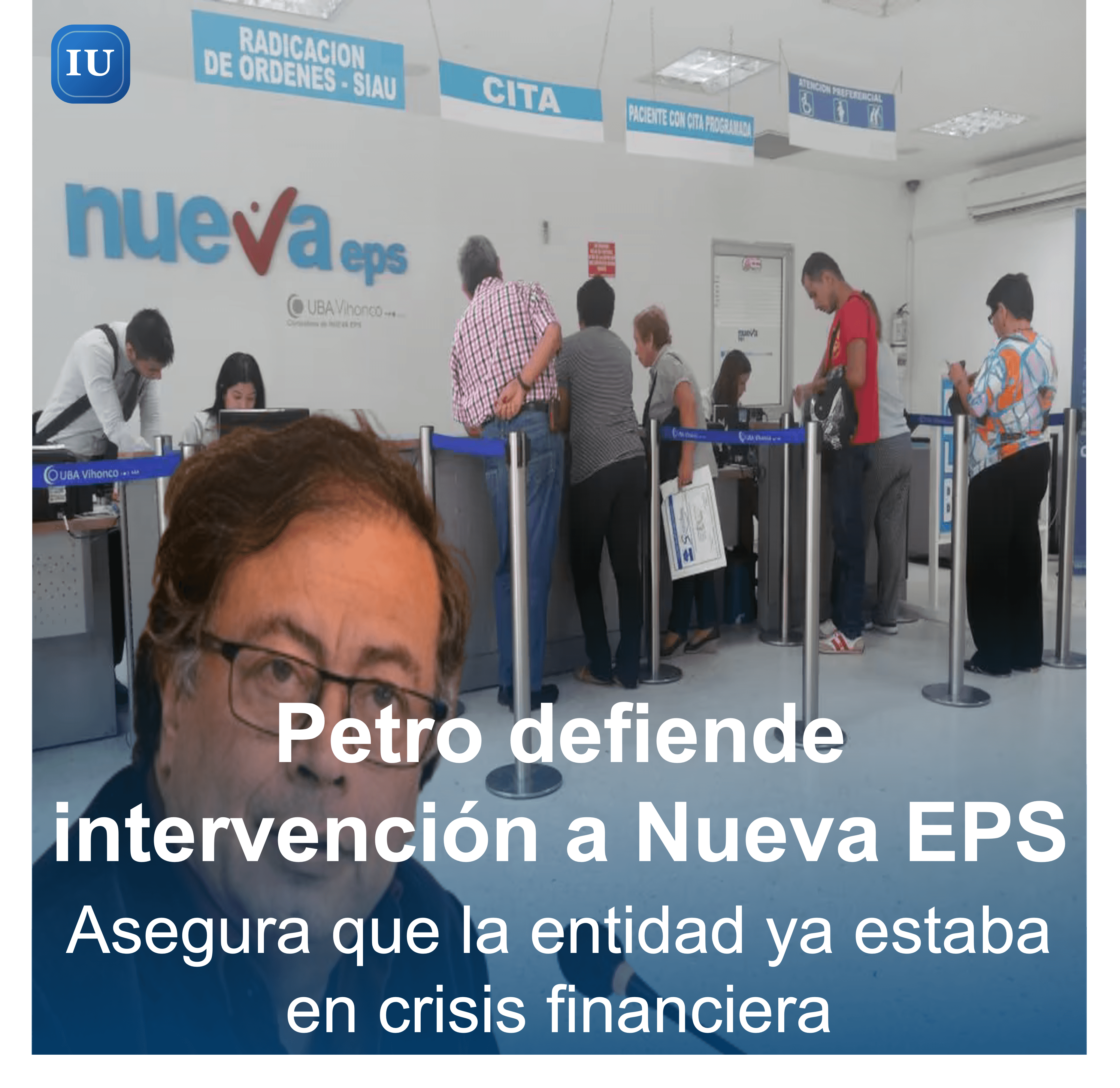 “La Nueva EPS ya estaba quebrada”: Petro responde a críticas por la intervención